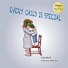 Every Child Is Special Every Child Is Special