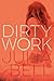 Dirty Work