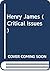 Henry James (Critical Issues, 17)