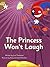 The Princess Won't Laugh