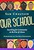 Our School by Sam Chaltain