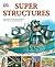 Super Structures