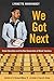 We Got Next by Lynnette Mawhinney