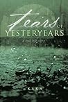 Tears of Yesteryears Tears of Yesteryears