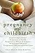 Pregnancy and Childbirth by Cheri Merz