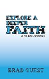 Explore a Deeper Faith Explore a Deeper Faith