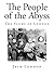 The People of the Abyss