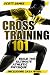 Cross Training 101: Build t...