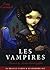 Les Vampires: Ancient Wisdom & Healing from the Children of Light
