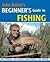 John Bailey's Beginner's Guide to Fishing