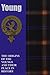 Young: The Origins of the Youngs and Their Place in History (Scottish Clan Mini-book)