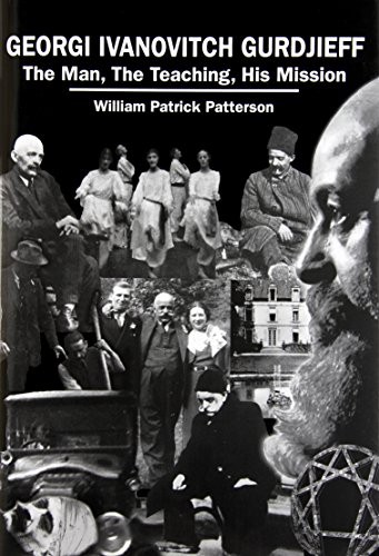 Georgi Ivanovitch Gurdjieff: The Man, the Teaching, His Mission (Hardcover)