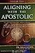 Aligning With The Apostolic...