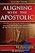 Aligning With The Apostolic, Volume 3 by Bruce     Cook