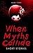 When Myths Collide Short Stories