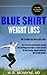 Blue Shirt Weight Loss