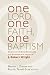 One Lord, One Faith, One Ba...