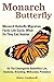 Monarch Butterfly, Monarch Butterfly Migration, Facts, Life C... by Harry Goldcroft