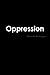 Oppression