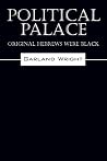 Political Palace by Garland Wright