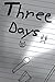 Three Days