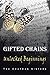 Gifted Chains: Unlocked Beg...