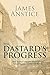 The Dastard's Progress: Wha...
