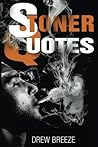 Stoner Quotes
