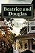 Beatrice and Douglas