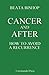 Cancer and After: How to Avoid a Recurrence