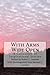 With Arms Wide Open: A Collection of Inspirational Stories