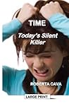 Time: Today's Silent Killer Time: Today's Silent Killer