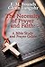 The Necessity of Prayer and Faith: A Bible Study and Prayer Guide