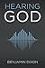 Hearing God by Benjamin Dixon