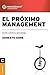 El próximo management: Acción, Práctica Y Aprendizaje (Spanish Edition)