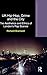 UK Hip-Hop, Grime and the City: The Aesthetics and Ethics of London's Rap Scenes (Routledge Advances in Ethnography)