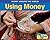 Using Money