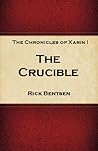 The Crucuble (The Chronicles of Xarin)
