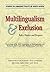 Multilingualism and Exclusion: Policy, Practice and Prospects