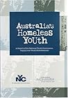 Australia's Homeless Youth: A Report of the National Youth Commission into Youth Homelessness