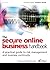 The Secure Online Business Handbook: A Practical Guide to Risk Management and Business Continuity