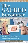 The Sacred Encounter: Jewish Perspectives on Sexuality (Ccar Challenge and Change) The Sacred Encounter: Jewish Perspectives on Sexuality (Ccar Challenge and Change)