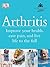 Arthritis: Improve Your Health, Ease Pain, and Live Life to the Full