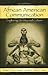 African American Communication: Exploring Identity and Culture