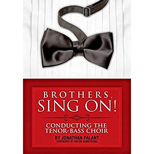 Brothers, Sing On!: Conducting the Tenor Bass Choir (Paperback)