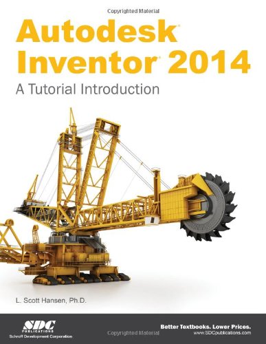 Autodesk Inventor 2014: A Tutorial Introduction (Perfect Paperback)