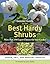 The Gossler Guide to the Best Hardy Shrubs by Eric Gossler