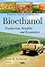 Bioethanol: Production, Benefits and Economics (Energy Science, Engineering and Technology Series)