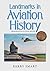 Landmarks in Aviation History