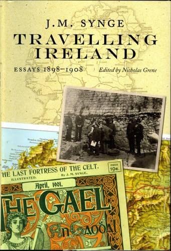 J.M. Synge, Travelling Ireland: Essays 1898-1908 (Hardcover)